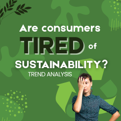 link to https://www.placon.com/resources/news/are-consumers-tired-of-sustainability/