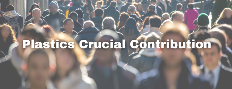 Crowd of people with overlaid text: “Plastics Crucial Contribution”